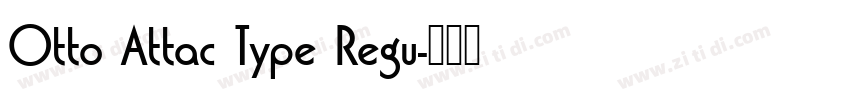 Otto Attac Type Regu字体转换